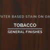 General Finishes Stain Tobacco Water Based