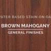 General Finishes Brown Mahogany Stain Water Based